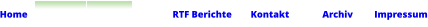 RTF Berichte Archiv Impressum Kontakt Home